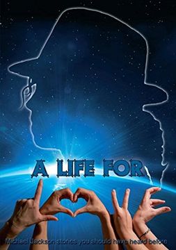 portada A Life for L. O. V. E. Michael Jackson Stories you Should Have Heard Before (in English)