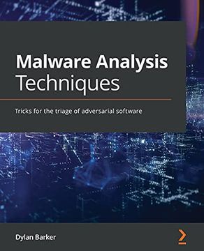 portada Malware Analysis Techniques: Tricks for the Triage of Adversarial Software 