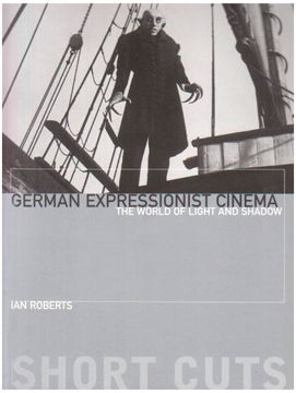 portada German Expressionist Cinema - the World of Light and Shadow (Short Cuts) (in English)