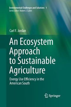 portada An Ecosystem Approach to Sustainable Agriculture: Energy Use Efficiency in the American South (en Inglés)