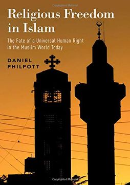 portada Religious Freedom in Islam: The Fate of a Universal Human Right in the Muslim World Today 