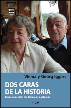 portada Dos Caras de la Historia: Memoria Vital de Tiempos Agitados (in Spanish)