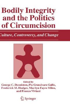 portada bodily integrity and the politics of circumcision: culture, controversy, and change (en Inglés)