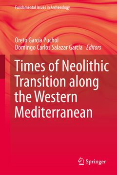portada Times of Neolithic Transition Along the Western Mediterranean (Fundamental Issues in Archaeology) [Hardcover] García-Puchol, Oreto and Salazar-García, Domingo c.