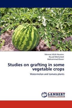 portada studies on grafting in some vegetable crops (en Inglés)