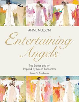 portada Entertaining Angels: True Stories and art Inspired by Divine Encounters (en Inglés)