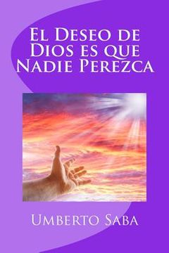 portada El Deseo de Dios es que Nadie Perezca