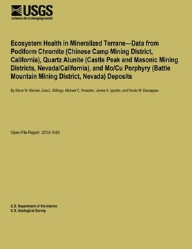 portada Ecosystem Health in Mineralized Terrane: Data from Podiform Chromite (Chinese Camp Mining District, California), Quartz Alunite (Castle Peak and ... Mountain Mining District, Nevada) Deposits