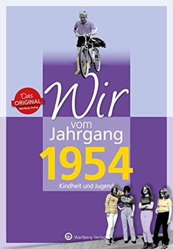 portada Wir vom Jahrgang 1954 - Kindheit und Jugend (Jahrgangsbände): 65. Geburtstag (in German)