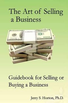 portada The Art of Selling a Business: Guidebook for Buying or Selling a Business (en Inglés)