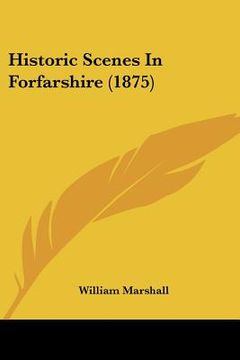 portada historic scenes in forfarshire (1875) (en Inglés)