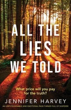 portada All the Lies We Told: An unputdownable and emotional page-turner full of suspense (en Inglés)