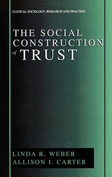 portada The Social Construction of Trust (Clinical Sociology: Research and Practice) (en Inglés)