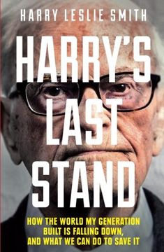 portada Harry's Last Stand: How the World my Generation Built is Falling Down, and What we can do to Save it (in English)