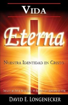 portada Vida Eterna Nuestra Identidad en Cristo (Spanish Edition)