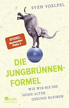 portada Die Jungbrunnen-Formel: Wie wir bis ins Hohe Alter Gesund Bleiben (en Alemán)