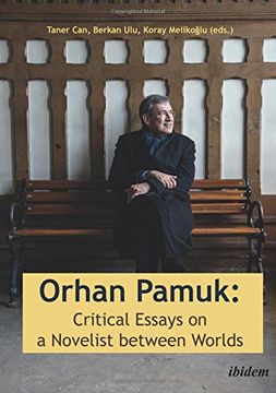 portada Orhan Pamuk -- Critical Essays on a Novelist between Worlds: A Collection of Essays on Orhan Pamuk