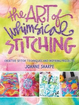 portada The Art of Whimsical Stitching: Creative Stitch Techniques and Inspiring Projects