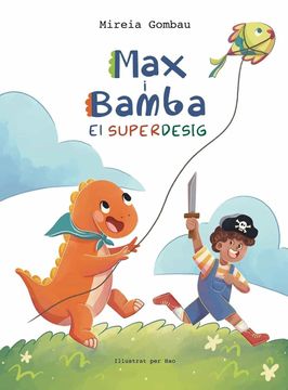 portada Max i Bamba: El Superdesig (Children'S Picture Books: Emotions, Feelings, Values and Social Habilities (Teaching Emotional Intel) (en Catalá)
