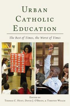 portada Urban Catholic Education: The Best of Times, the Worst of Times (in English)