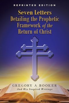 portada Seven Letters Detailing the Prophetic Framework of the Return of Christ 
