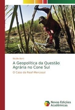 portada A Geopolítica da Questão Agrária no Cone Sul: O Caso da Reaf-Mercosul (Portuguese Edition)
