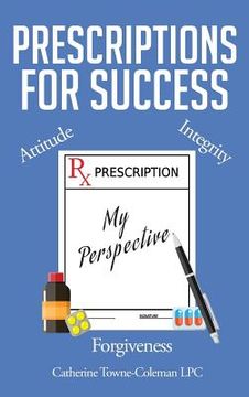 portada Prescriptions for Success: My Perspective (en Inglés)