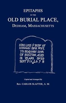 portada epitaphs in the old burial place, dedham, mass. (en Inglés)