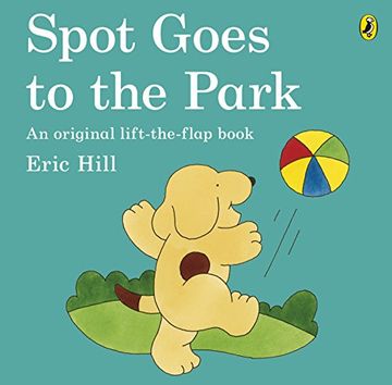 portada Spot Goes to the Park. Eric Hill 