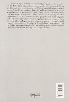 Cezanne y el fin del Impresionismo: Estudio de la Teoria, la Tecn ica y la Valoracion Critica del Arte Moderno (in Spanish)