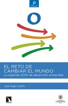 portada El Reto de Cambiar el Mundo: La Agenda 2030 de Desarrollo Sostenible (in Spanish)