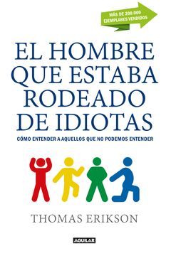 El Hombre que Estaba Rodeado de Idiotas