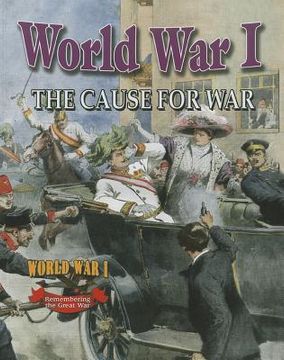 portada World War I: The Cause for War (in English)