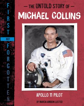portada The Untold Story of Michael Collins: Apollo 11 Pilot (in English)