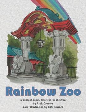 portada Rainbow Zoo: A Book of Poems ( mostly ) For Children (en Inglés)