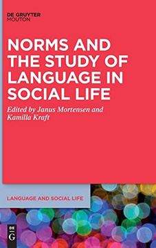 portada Norms and the Study of Language in Social Life (Language and Social Life [Lsl], 24) (en Inglés)