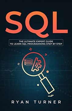 portada Sql: The Ultimate Expert Guide to Learn sql Programming Step by Step (en Inglés)