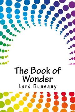 portada The Book of Wonder (en Inglés)