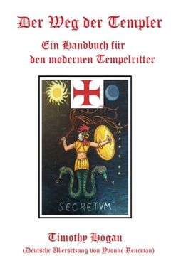 portada Der weg der Templer: Ein Handbuch für den Modernen Tempelritter (en Alemán)