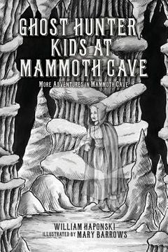 portada Ghost Hunter Kids at Mammoth Cave: More Adventures in Mammoth Cave