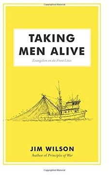 portada Taking men Alive: Evangelism on the Front Lines (en Inglés)
