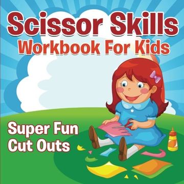 portada Scissor Skills Workbook For Kids: Super Fun Cut Outs