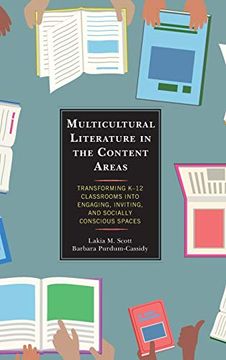 portada Multicultural Literature in the Content Areas: Transforming K-12 Classrooms Into Engaging, Inviting, and Socially Conscious Spaces (in English)