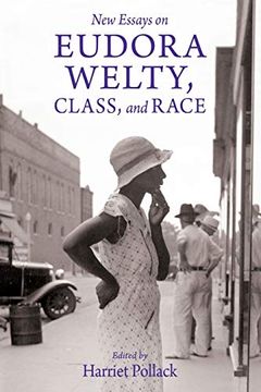 portada New Essays on Eudora Welty, Class, and Race (Critical Perspectives on Eudora Welty) (en Inglés)