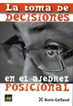 portada Toma de Decisiones en el Ajedrez Posicional, la (in Spanish)