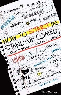 portada How to Start in Stand up Comedy: A Guide to Becoming a Comedian in Toronto (en Inglés)