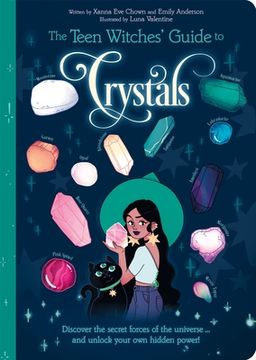 portada The Teen Witches'Guide to Crystals: Discover the Secret Forces of the Universe. And Unlock Your own Hidden Power! (The Teen Witches'Guides, 2) (en Inglés)