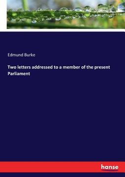 portada Two letters addressed to a member of the present Parliament (in English)