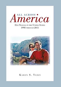 portada All Across America: Our Travels in the United States 1998 Through 2011 (en Inglés)
