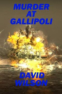 portada Murder at Gallipoli: Battle of Gallipoli (en Inglés)